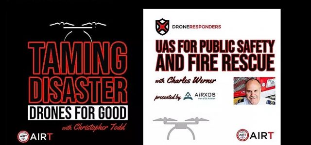 Podcast Series: Drones for Good & Public Safety